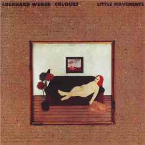 Eberhard Weber Colours - Little Movements mp3 download
