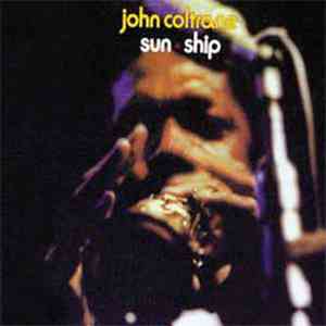 John Coltrane - Sun Ship download mp3