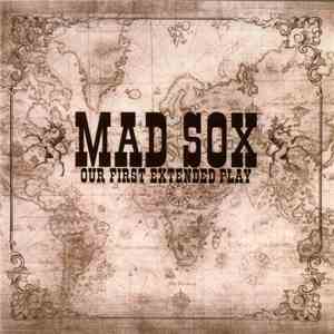 Mad Sox - Our First Extended Play download mp3