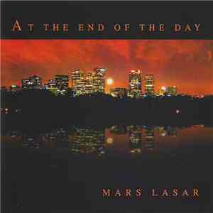 Mars Lasar - At The End Of The Day download mp3