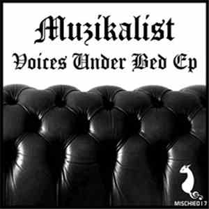 Muzikalist - Voices Under Bed EP download mp3