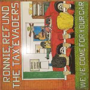 Ronnie Refund & The Tax Evaders - We've Come For Your Car download mp3