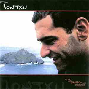 Tontxu - Con Un Canto En Los Dientes download mp3