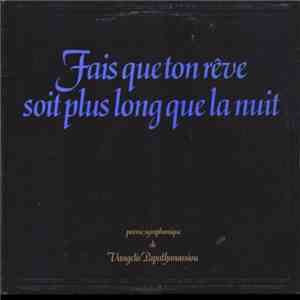 Vangelis Papathanassiou - Fais Que Ton Rêve Soit Plus Long Que La Nuit download mp3
