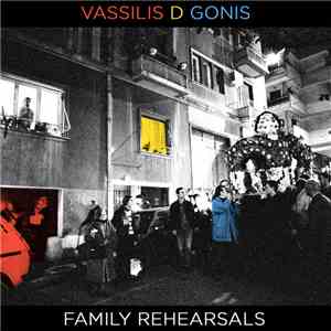 Vassilis D. Gonis - Family Rehearsals download mp3