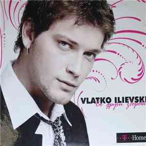 Vlatko Ilievski - Со Други Зборови download mp3