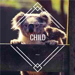 Federico Romanzi - Child download mp3