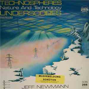 Jeff Newmann - Technospheres - Nature And Technology download mp3