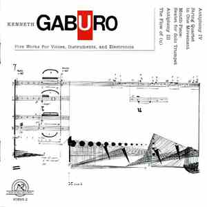 Kenneth Gaburo - Five Works For Voices, Instruments, And Electronics download mp3
