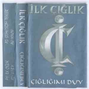 İlk Çığlık - Çığlığımı Duy download mp3