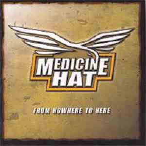 Medicine Hat - From Nowhere To Here mp3 download
