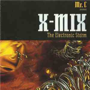 Mr. C - X-Mix: The Electronic Storm download mp3
