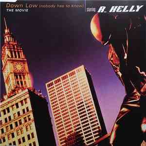 R. Kelly - Down Low (Nobody Has To Know) (The Movie) mp3 download
