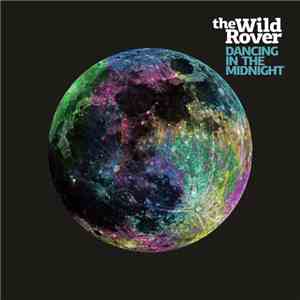 The Wild Rover - Dancing In The Midnight download mp3