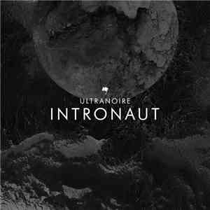 Ultranoire - Intronaut download mp3