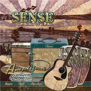 Various - Sense Boardwear Comp - Amplified; An Acoustic Collective (Vol. 6) download mp3