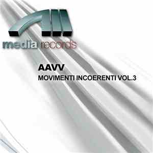 AAVV - Movimenti Incoerenti Vol.3 download mp3