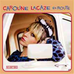 Caroline Lacaze - En Route download mp3