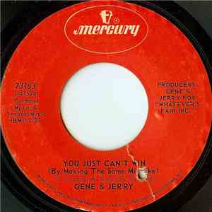 Gene & Jerry - You Just Can't Win (By Making The Same Mistake) download mp3