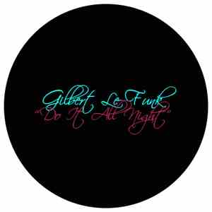 Gilbert Le Funk - Do It All Night download mp3