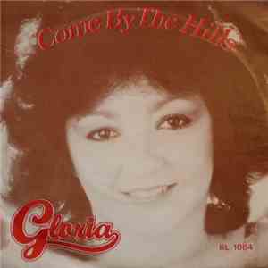 Gloria - Come By The Hills download mp3