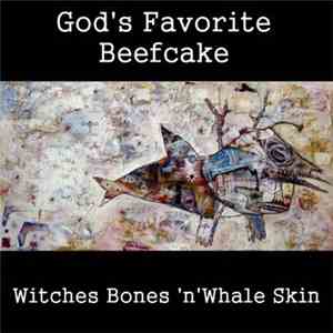 God's Favorite Beefcake - Witches Bones 'n' Whale Skin mp3 download