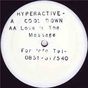 Hyperactive  - Cool Down / Love Is The Message download mp3