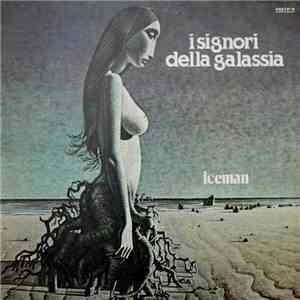 I Signori Della Galassia - Iceman download mp3
