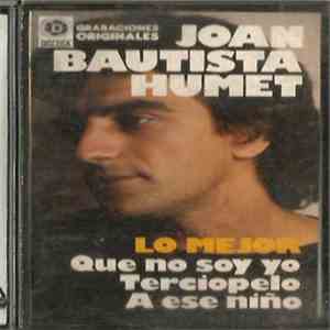 Joan Baptista Humet - Lo Mejor mp3 download
