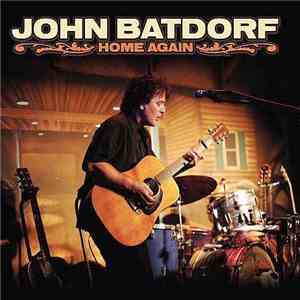 John Batdorf - Home Again download mp3