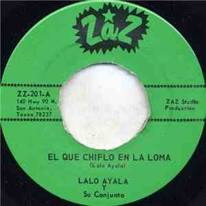 Lalo Ayala - El Que Chiflo En La Loma mp3 download