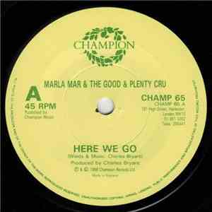 Marla Mar & The Good And Plenty Cru - Here We Go download mp3