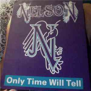 Nelson  - Only Time Will Tell download mp3