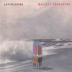 Superchunk - Majesty Shredding download mp3