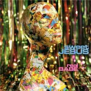 Sweet Jesus - Real Babe download mp3