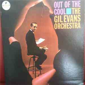 The Gil Evans Orchestra - Out Of The Cool download mp3