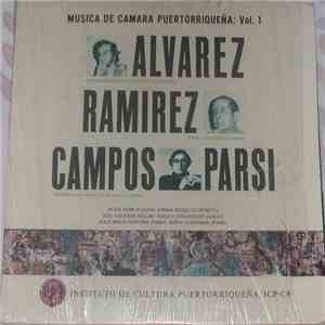 Alvarez, Ramirez, Campos Parsi - Musica De Camara Puertorriqueña Vol. 1 download mp3