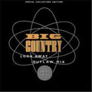 Big Country - Look Away (Outlaw Mix) download mp3