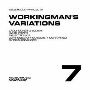Brian Grainger - Workingman's Variations [Issue No. 0007] download mp3