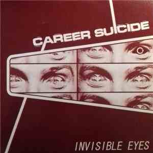 Career Suicide - Invisible Eyes download mp3