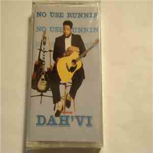 Dah'Vi - No Use Runnin download mp3