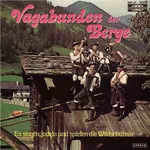 Die Wildschützen - Vagabunden Der Berge mp3 download