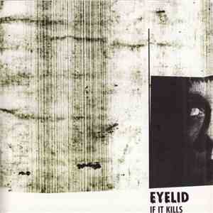 Eyelid - If It Kills download mp3