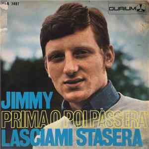 Jimmy  - Prima O Poi Passerà / Lasciami Stasera download mp3