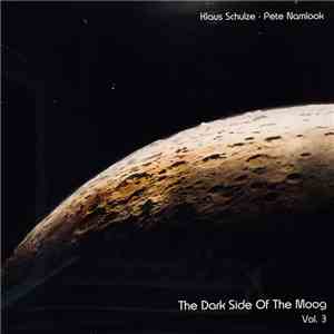 Klaus Schulze, Pete Namlook - The Dark Side Of The Moog Vol. 3 download mp3