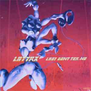 Latyrx - Lady Don't Tek No download mp3
