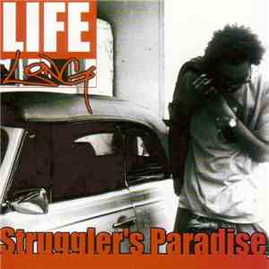 L.I.F.E. Long - Struggler's Paradise download mp3