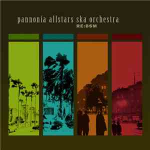 Pannonia Allstars Ska Orchestra - RE:BSM mp3 download