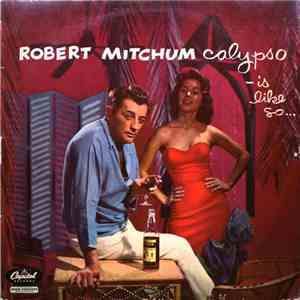 Robert Mitchum - Calypso - Is Like So ... download mp3
