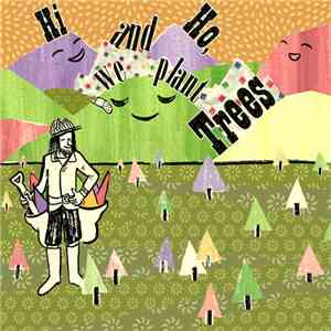 Various - Hi And Ho, We Plant Trees download mp3